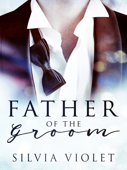 Title details for Father of the Groom by Silvia Violet - Available
